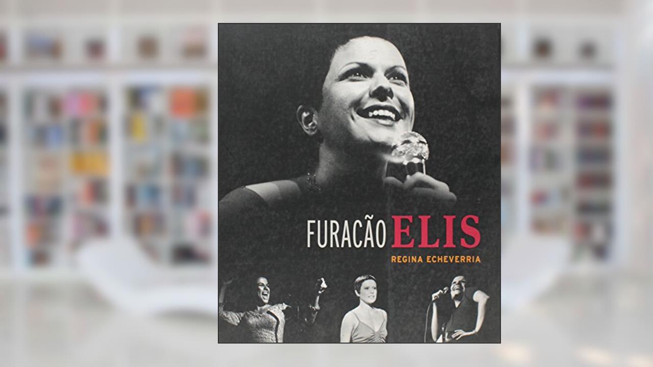 Capa de Furação Elis, do autor Regina Echeverria