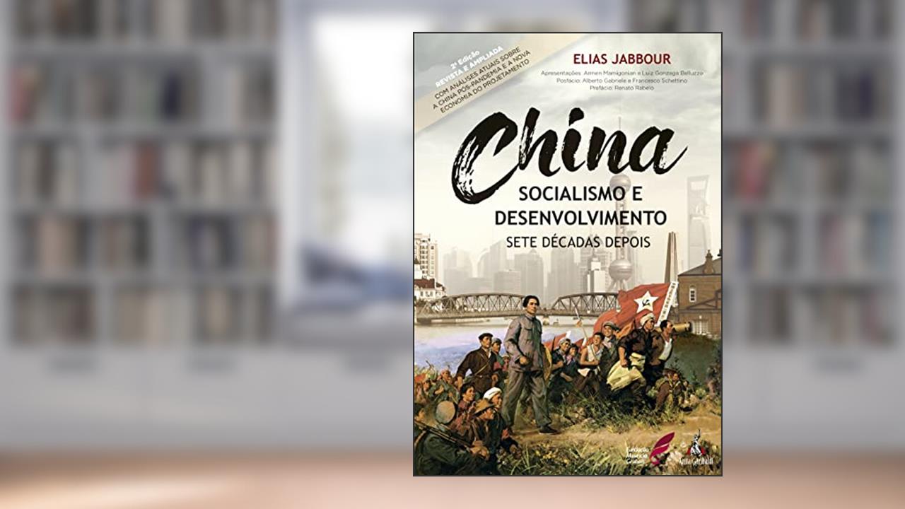 Capa de China Socialismo e Desenvolvimento - Sete Décadas Depois, do autor Elias Jabbour