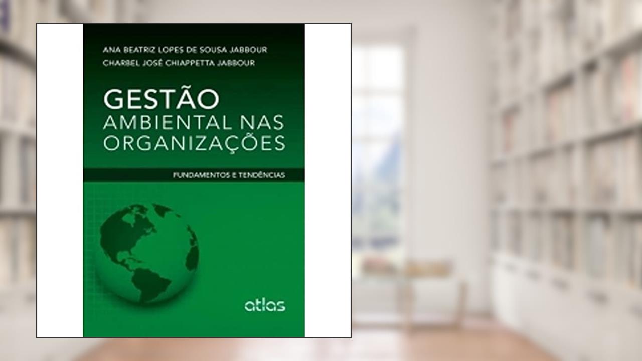Capa de Gestão Ambiental Nas Organizações: Fundamentos E Tendências, do autor Ana Beatriz Lopes de Sousa Jabbour; Charbel José Chiappetta Jabbour