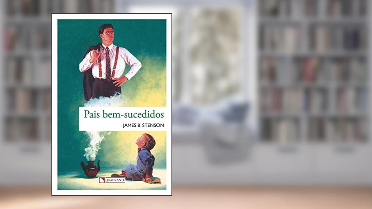 Capa de Pais bem-sucedidos, do autor James B. Stenson