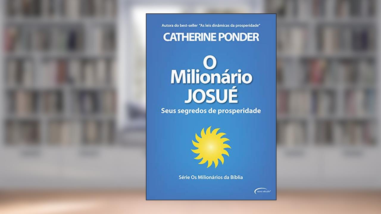 Capa de O milionário Josué: Seus segredos de prosperidade (Os Milionários da Bíblia), do autor Catherine Ponder