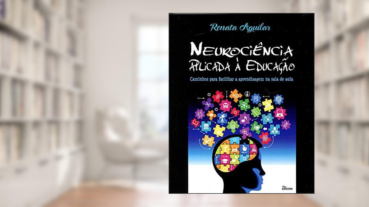 Capa de Neurociência Aplicada à Educação, do autor Renata Aguilar