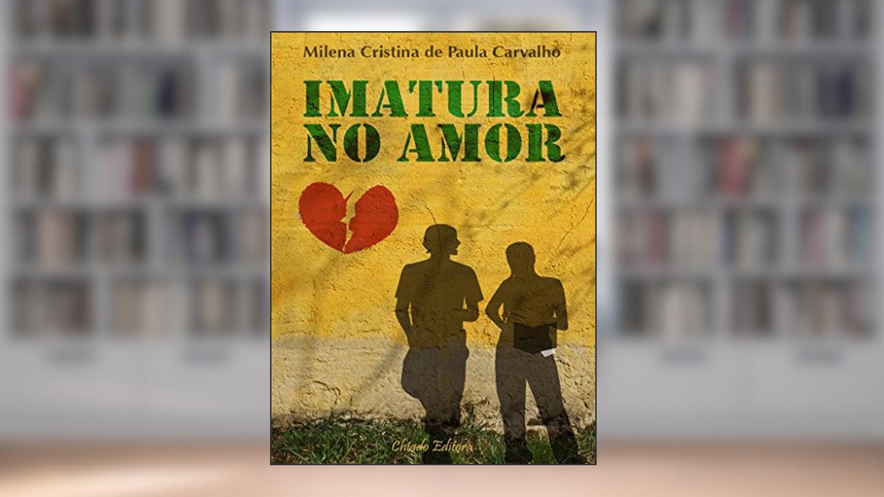 Capa de Imatura no Amor, do autor Milena Cristina