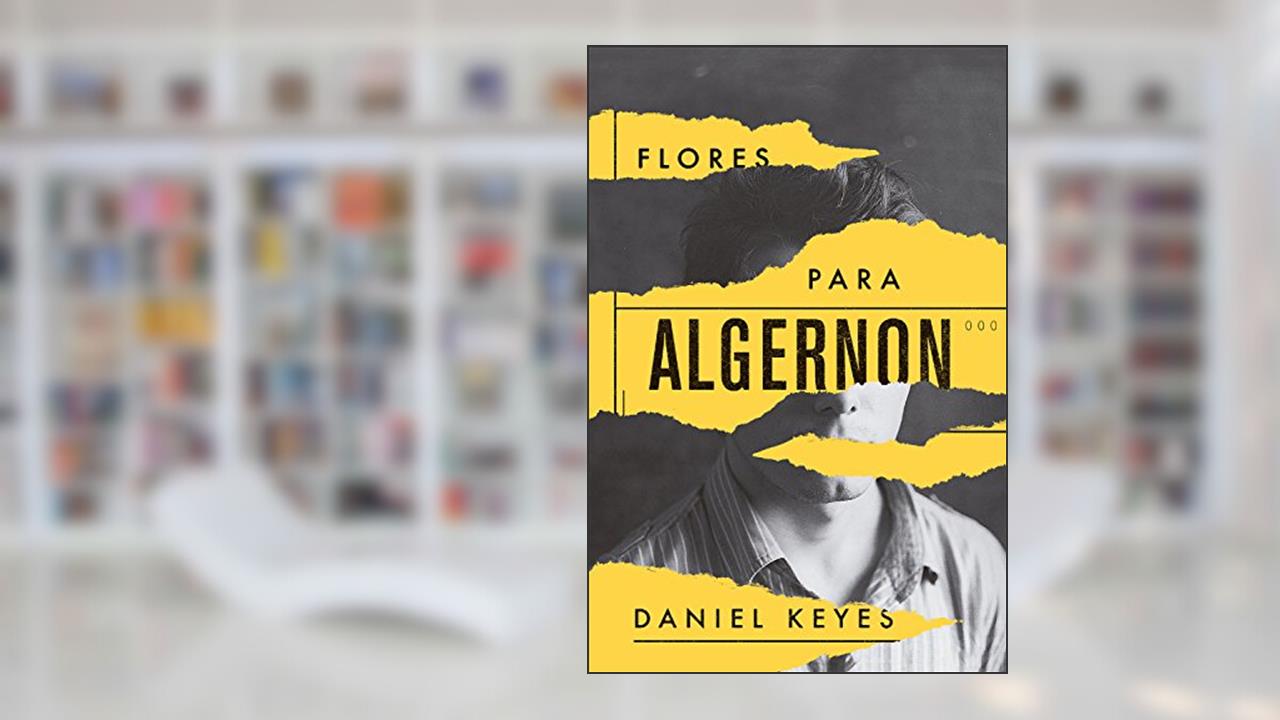 Capa de Flores Para Algernon, do autor Daniel Keyes