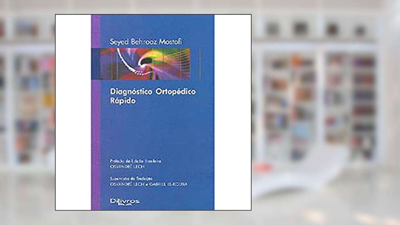 Capa de Diagnostico Ortopedico Rapido, do autor Seyed Behrooz Mostofi