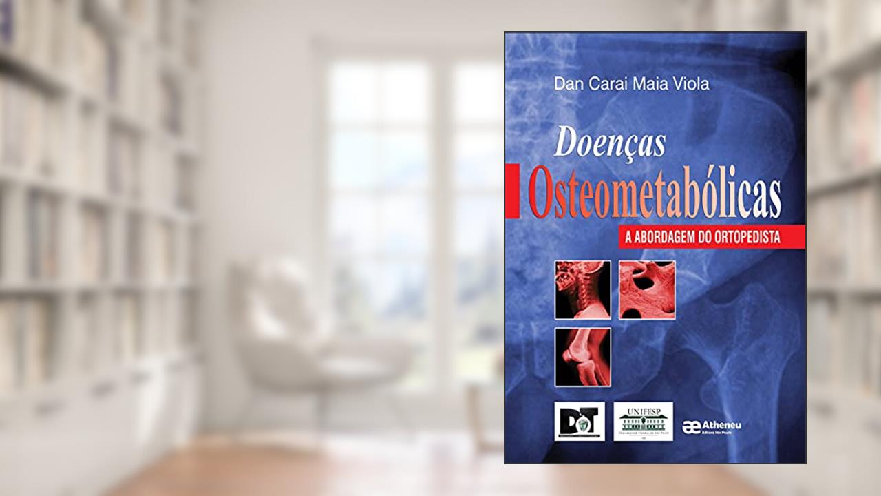Capa de Doenças Osteometabólicas: A Abordagem do Ortopedista, do autor Dan Carai Maia Viola