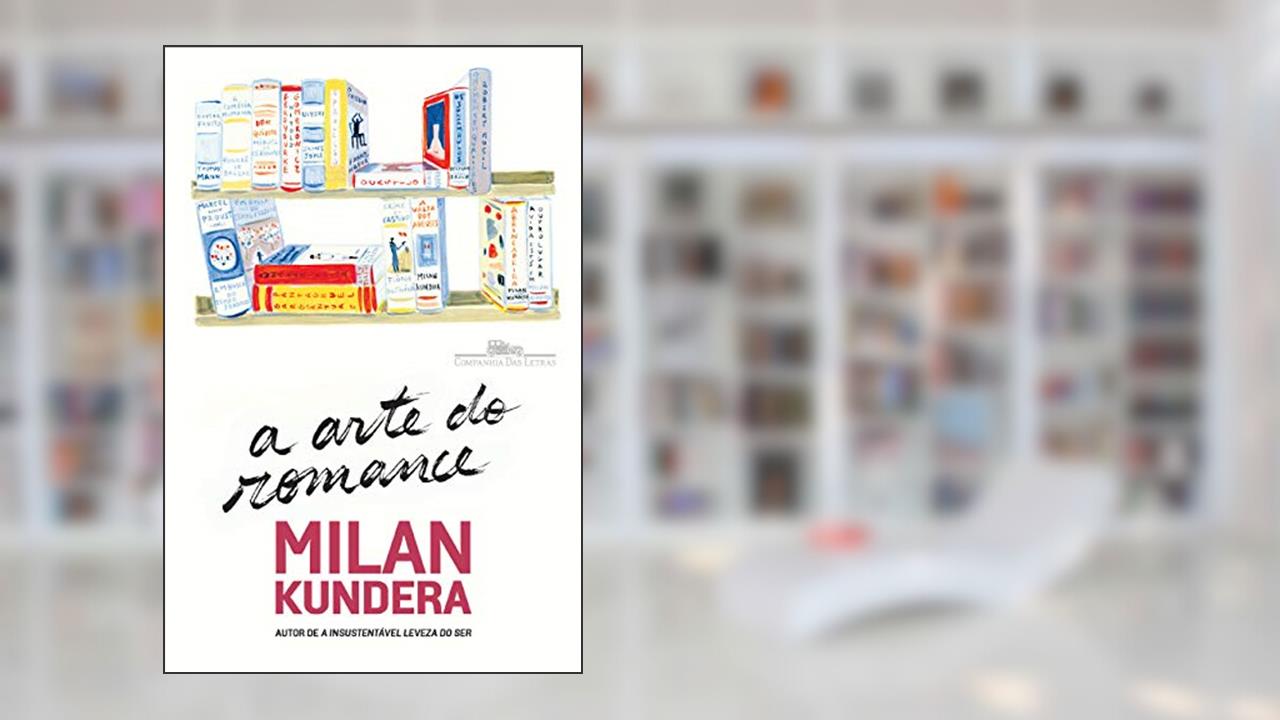 Capa de A arte do romance, do autor Milan Kundera