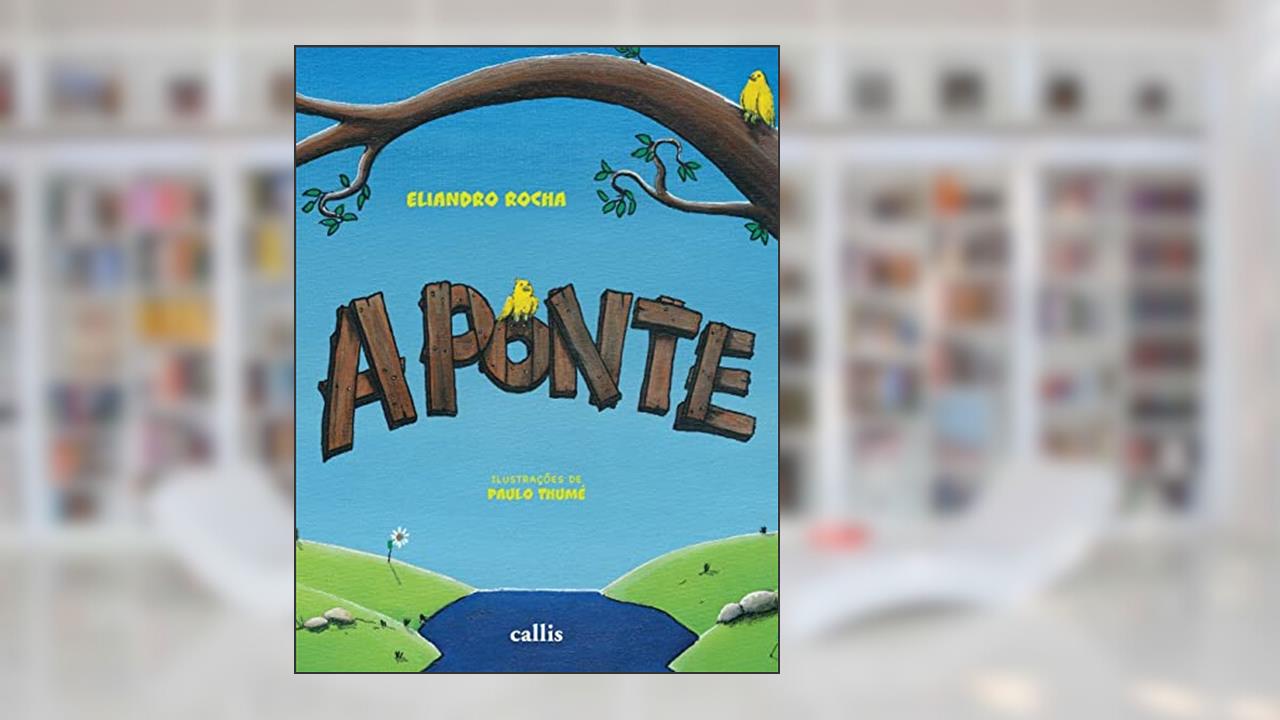 Capa de A Ponte - Um livro de Eliandro Rocha - Uma história sobre obstáculos e amizade, do autor Eliandro Rocha