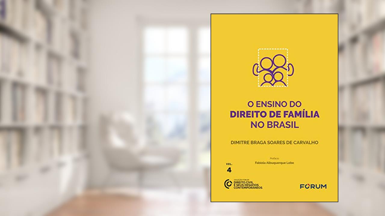 Capa de O Ensino do Direito de Família no Brasil: 4, do autor Dimitre Braga Soares de Carvalho