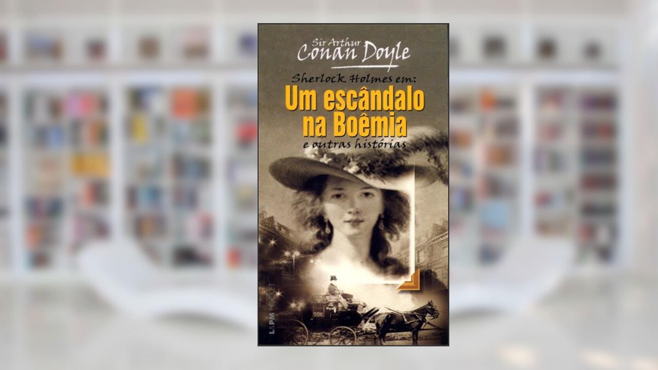 Capa de Escândalo na Boêmia e Outras Histórias, um, do autor Sir Arthur Conan Doyle