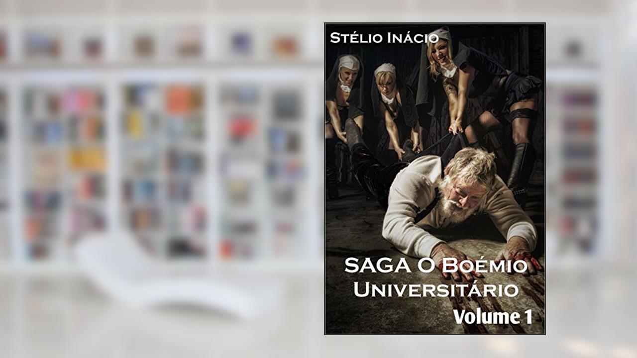 Capa de O Boémio Universitário: A Saga, do autor Stélio Inácio