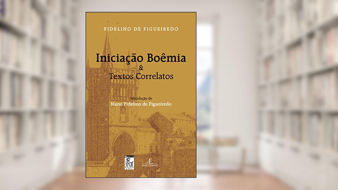 Capa de Iniciação Boêmia & Textos Correlatos, do autor Fidelino Figueiredo
