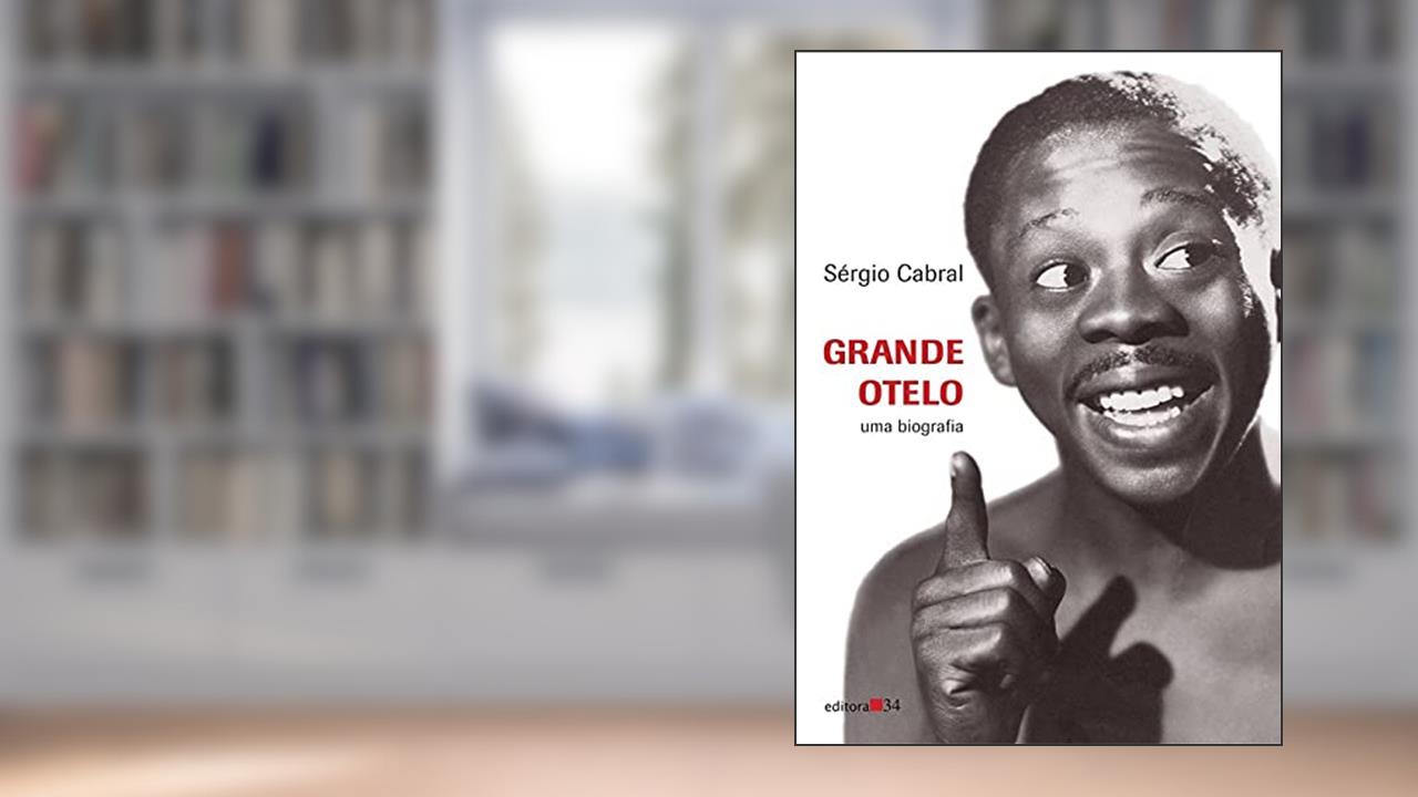 Capa de Grande Otelo: uma Biografia, de Sérgio Cabral