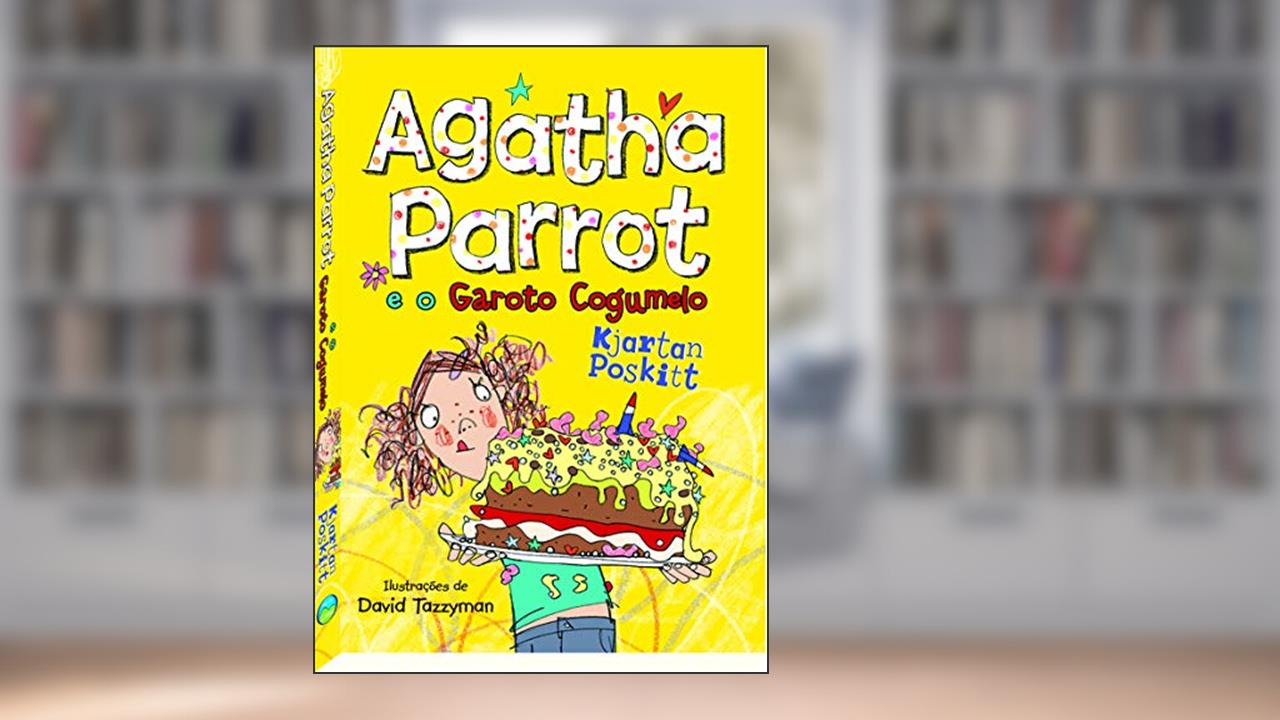 Capa de Agatha Parrot e o Garoto Cogumelo, do autor Kjartan Poskitt