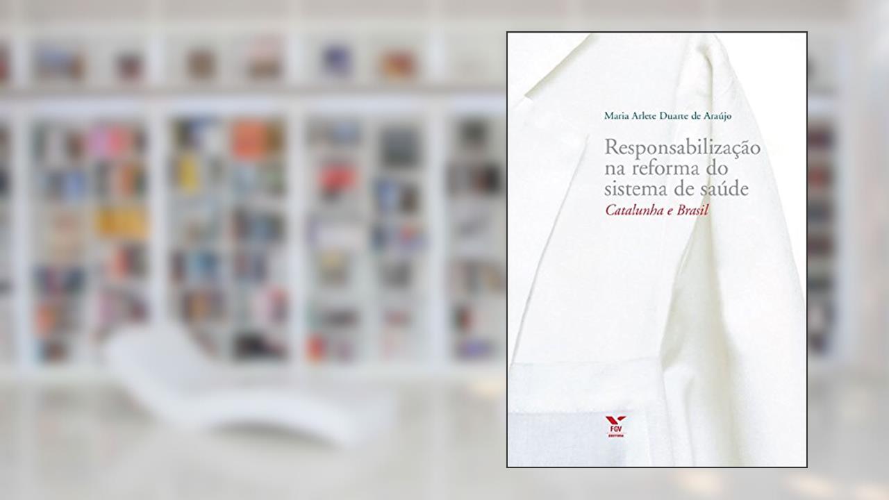 Capa de Responsabilização na reforma do sistema de sáude: Catalunha e Brasil, do autor Maria Arlete Duarte de Araújo