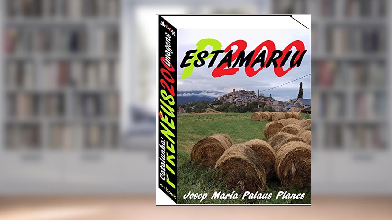 Capa de Catalunha: Pirenéus [ESTAMARIU] (200 imagens), do autor JOSEP MARIA PALAUS PLANES