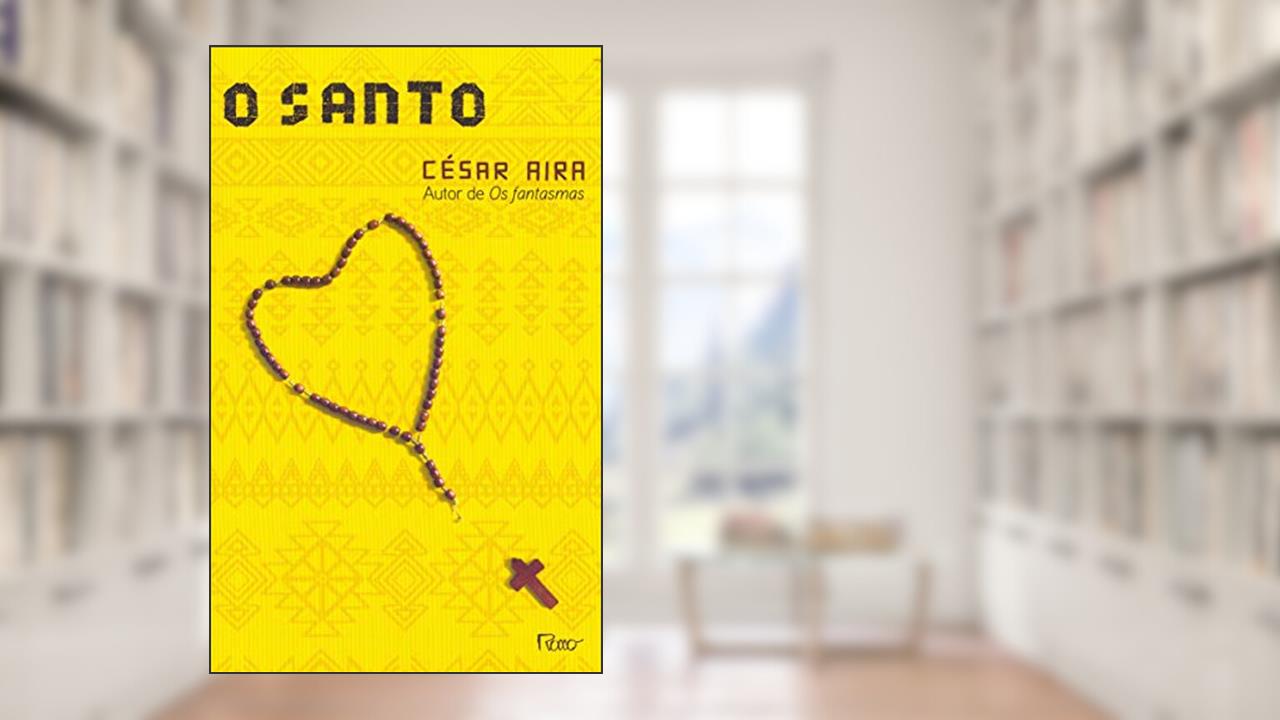 Capa de O santo, do autor César Aira