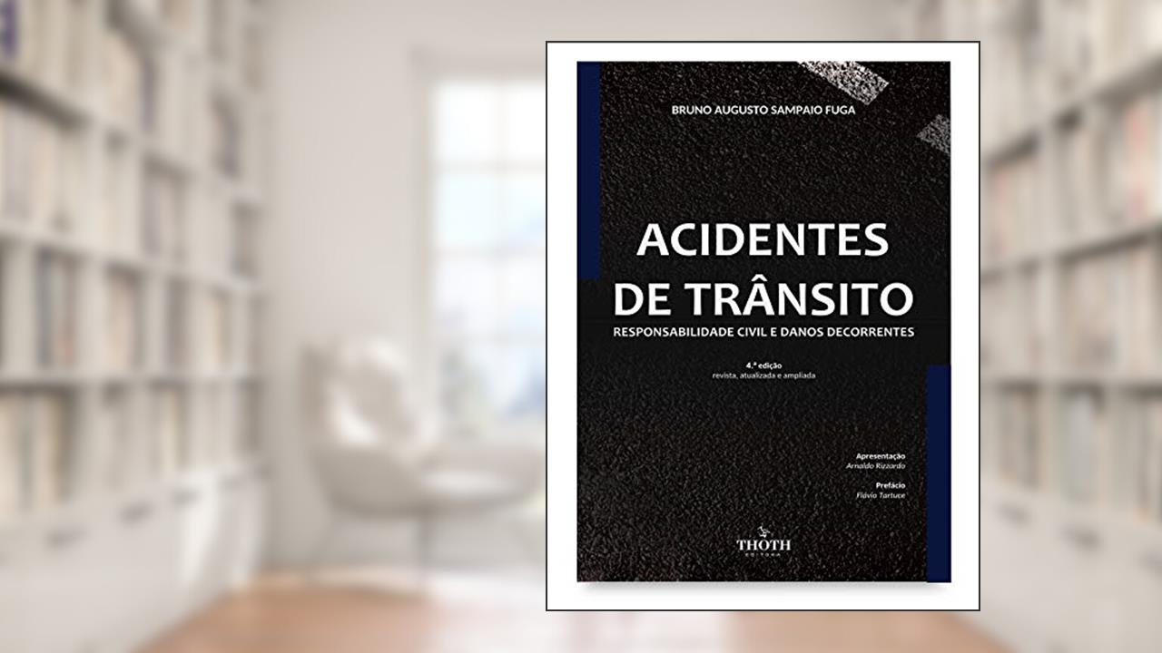Capa de Acidentes de trânsito: responsabilidade civil e danos decorrentes, do autor Bruno Augusto Sampaio Fuga