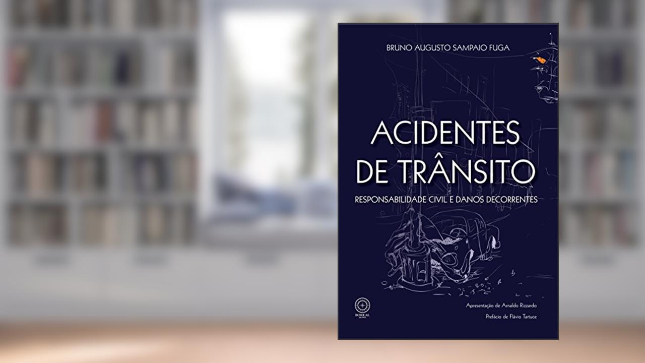 Capa de Acidentes de trânsito: responsabilidade civil e danos decorrentes, do autor BRUNO AUGUSTO SAMPAIO FUGA