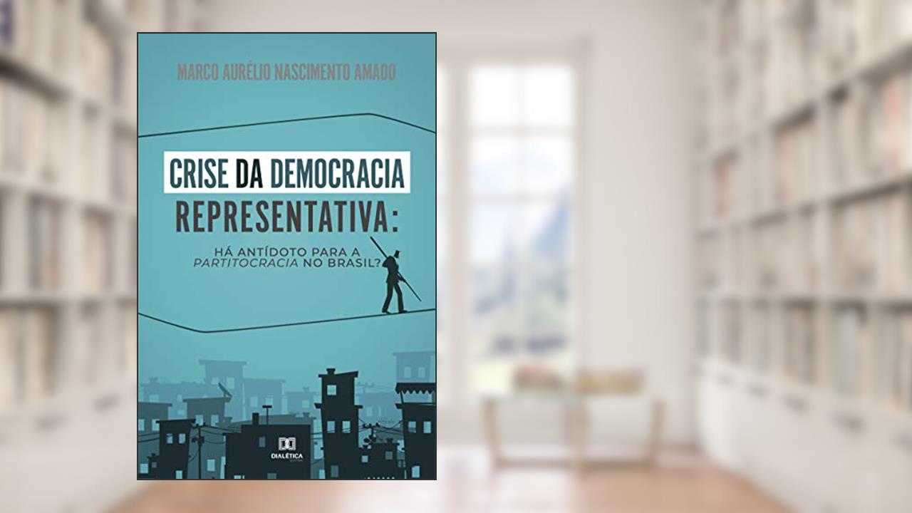 Capa de Crise da democracia representativa: há antidoto para apartitocracia no Brasil?, do autor Marco Aurélio Nascimento Amado