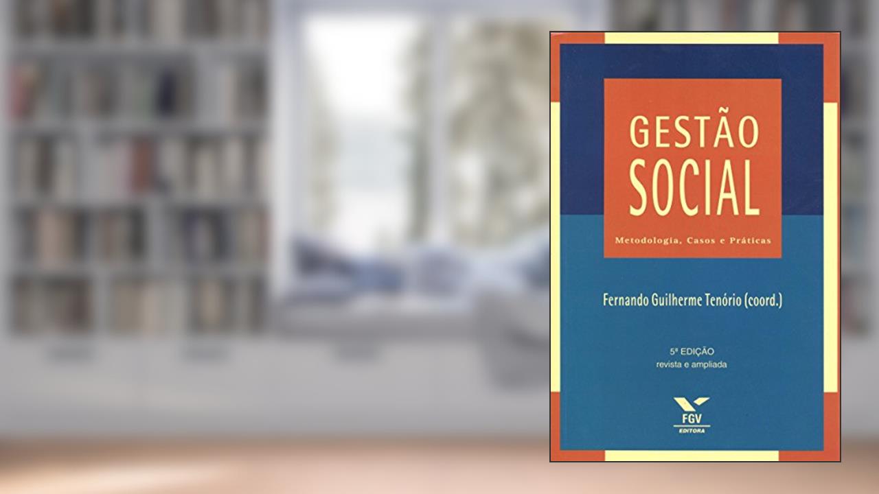 Capa de Gestão Social: Metodologia, Casos e Práticas, do autor Ebape; Fernando Guilherme Tenório
