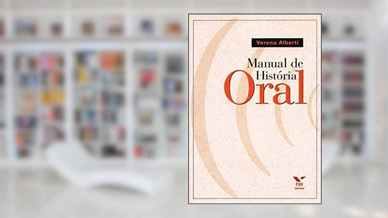 Capa de Manual de História Oral, do autor Cpdoc; Verena Alberti
