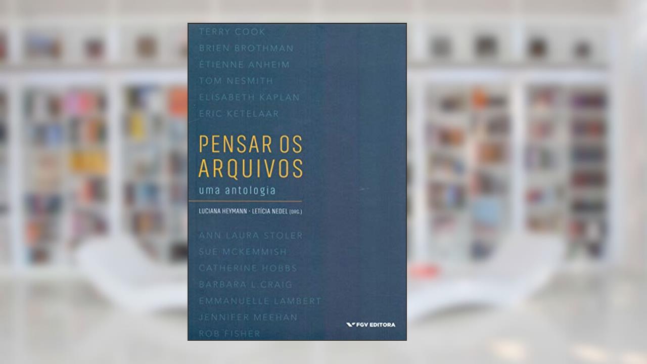 Capa de Pensar Os Arquivos: Uma Antologia Ed.1, do autor Luciana Quillet Heymann; Letícia Nedel