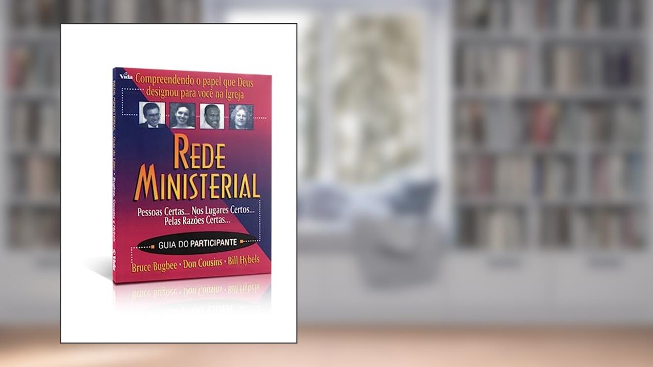 Capa de Rede Ministerial: Compreendendo o Papel que Deus Designou Para Você na Igreja, do autor Bruce Bugbee; Don Cousins; Bill Hybels