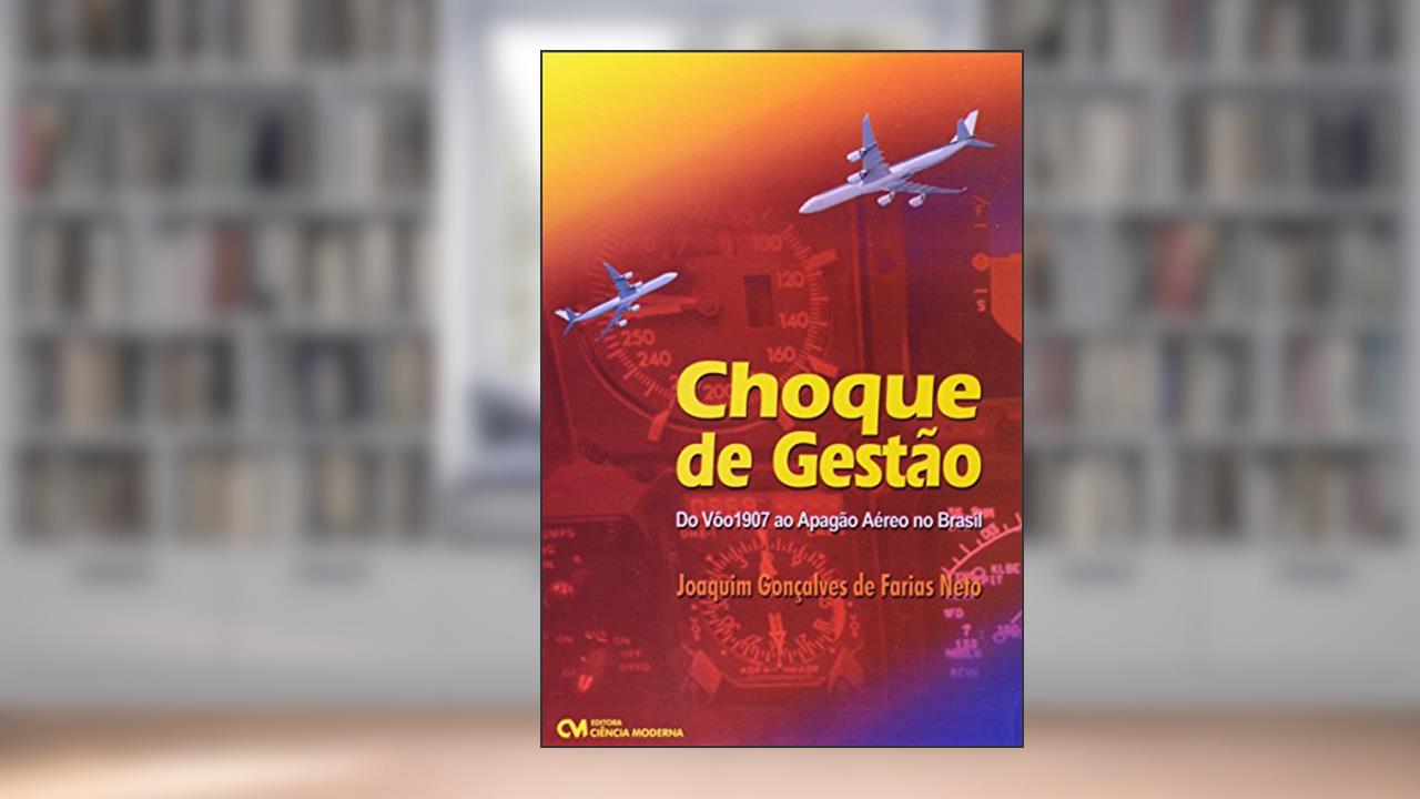 Capa de Choque de Gestao - do Voo 1907 ao Apagao Aereo no Brasil - 1, do autor Farias Neto