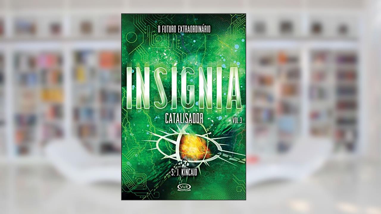 Capa de Insígnia: catalisador, do autor S. J. Kincaid