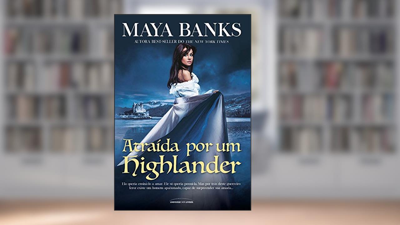 Capa de Atraída por um Highlander (Os irmãos McCabe), do autor Maya Banks