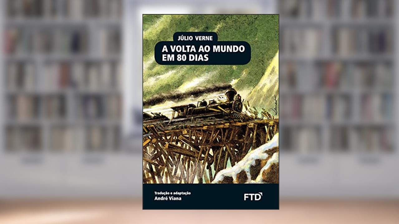 Capa de A Volta ao Mundo em 80 Dias, do autor Júlio Verne