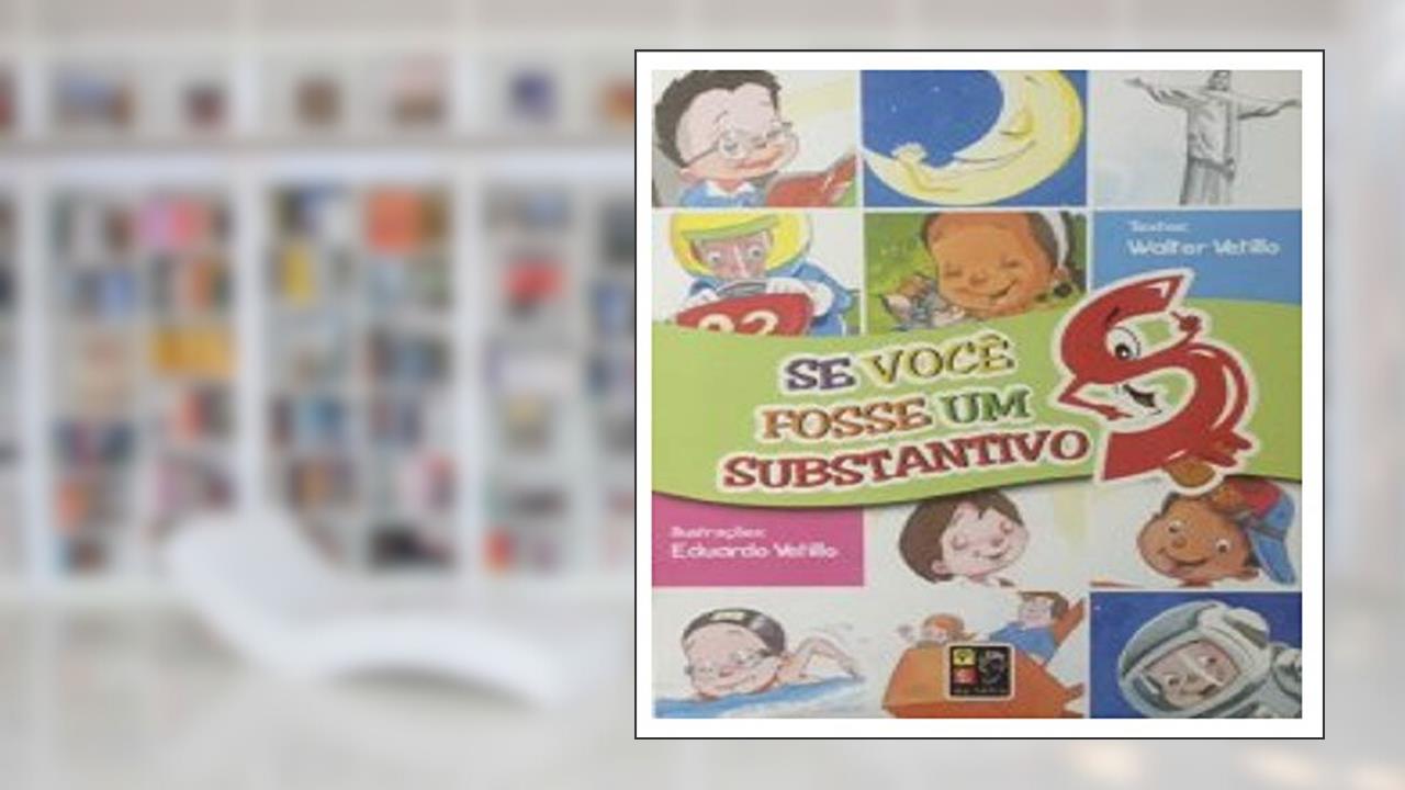 Capa de Se Voce Fosse Um Substantivo, do autor Walter Vetillo