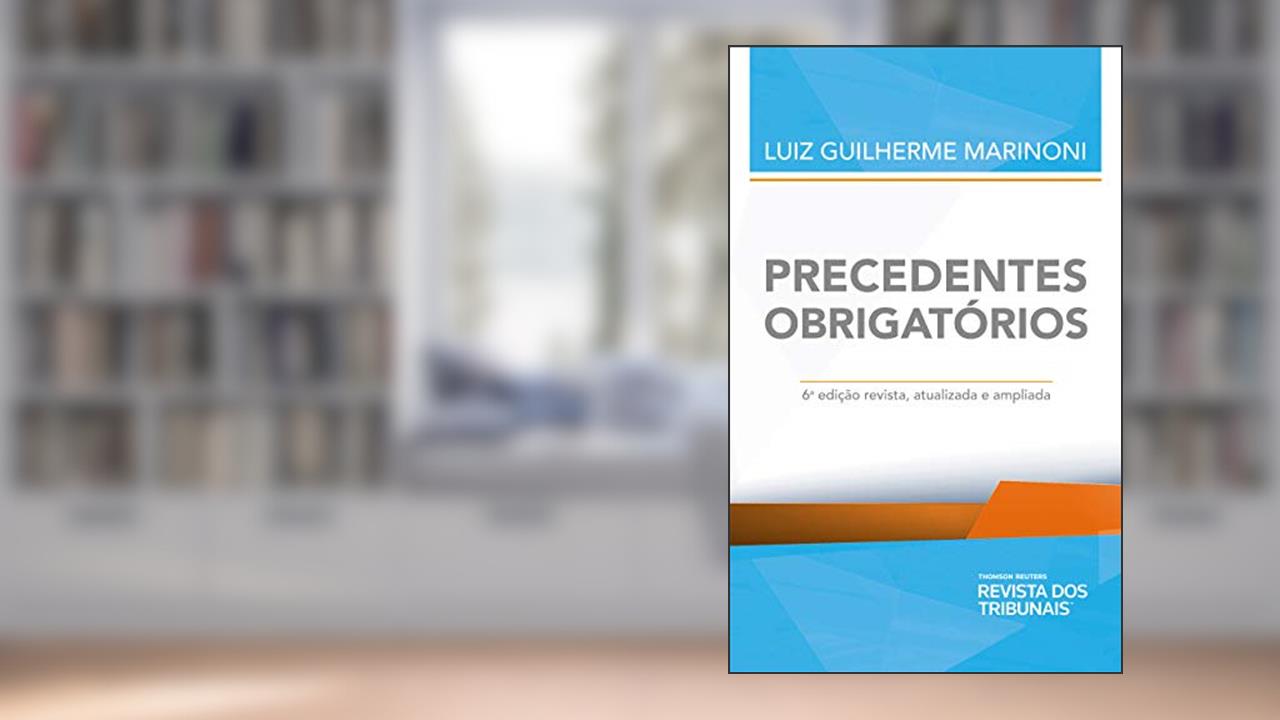 Capa de Precedentes obrigatórios, do autor Luiz Guilherme Marinoni