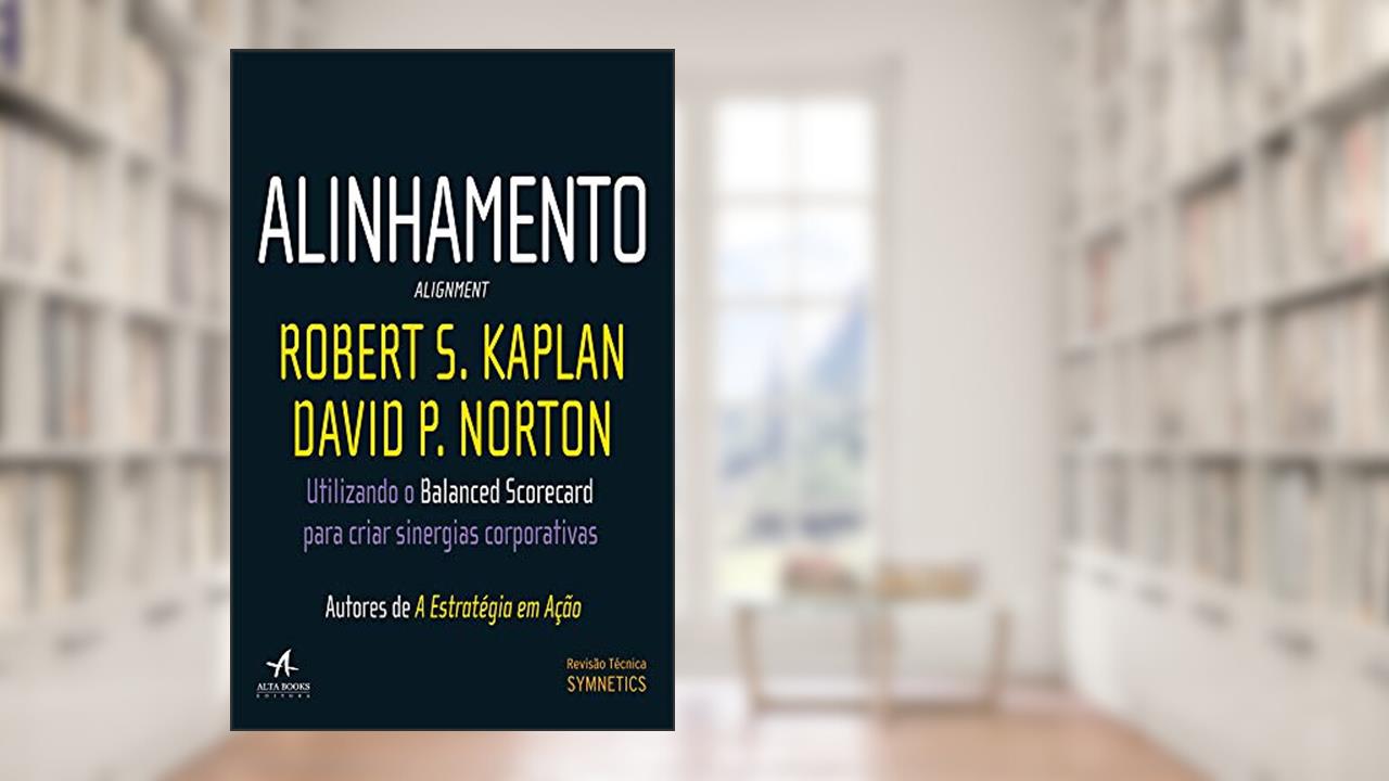 Capa de Alinhamento Balanced Scoreacard, do autor Robert Kaplan; David Norton