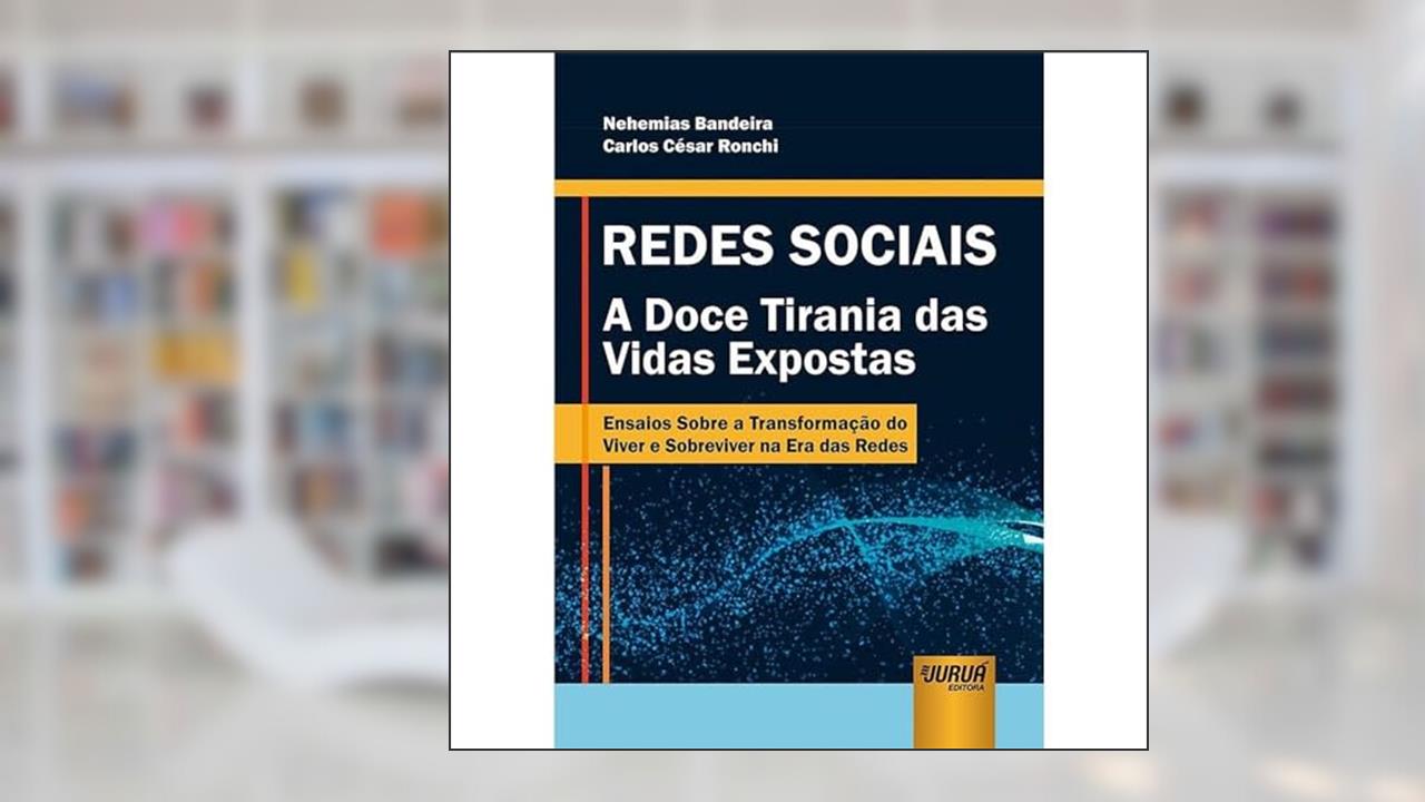 Capa de Redes Sociais - A Doce Tirania das Vidas Expostas - Ensaios Sobre a Transformação do Viver e Sobreviver na Era das Redes, do autor Nehemias Bandeira; Carlos César Ronchi