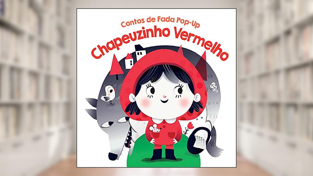 Capa de Chapeuzinho vermelho: contos de fada pop-up, do autor Yoyo Books