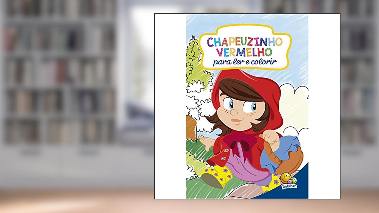 Capa de Clássicos Para Colorir. Chapeuzinho Vermelho, do autor Cristina Marques