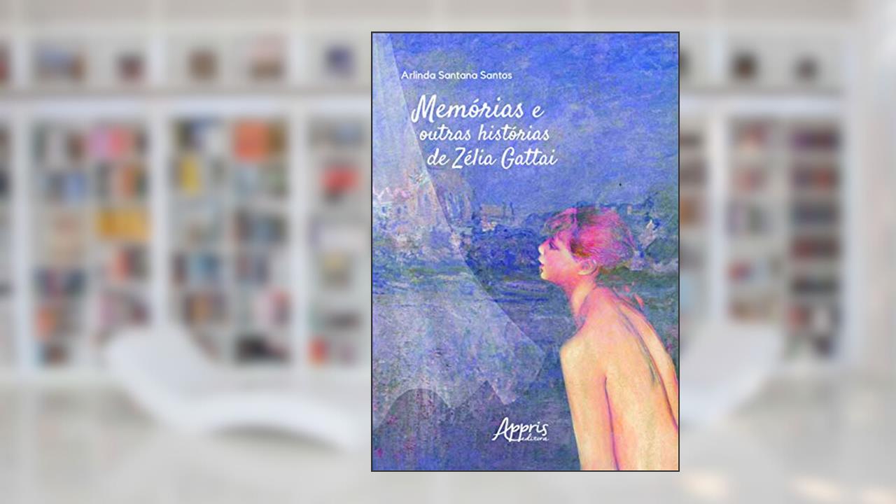 Capa de Memórias e outras histórias de Zélia Gattai, do autor Arlinda Santana Santos