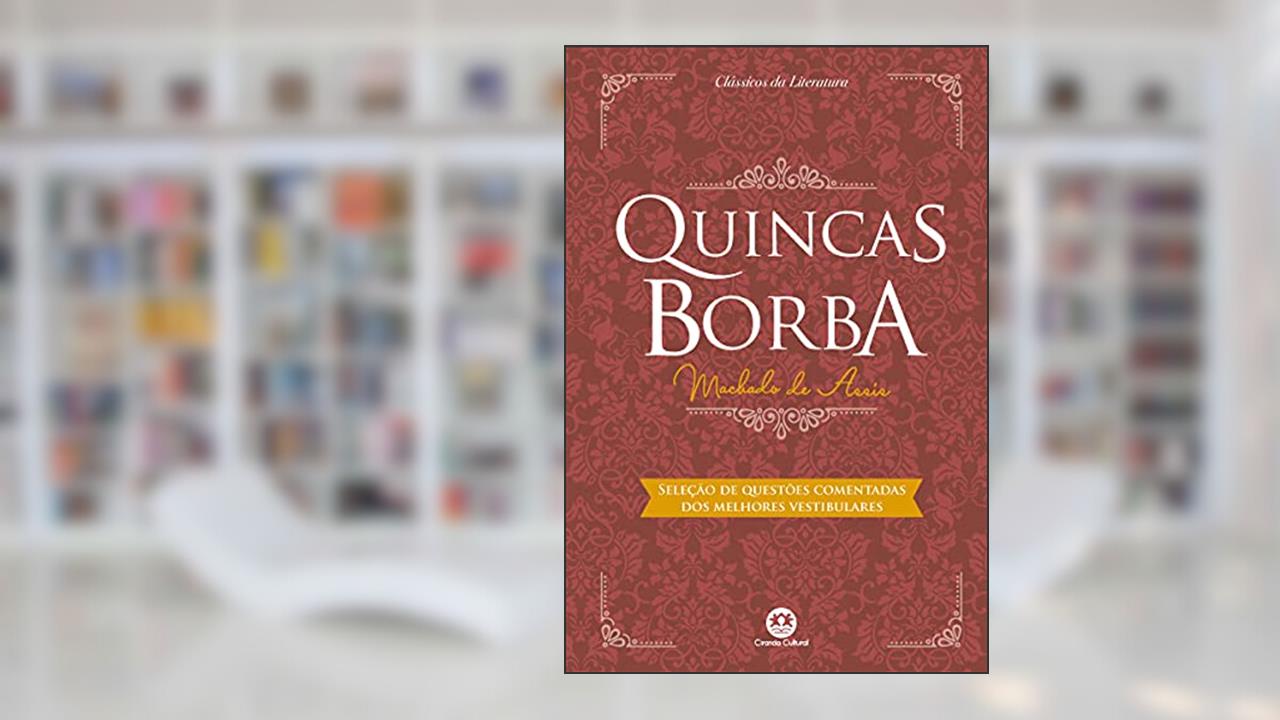 Capa de Quincas Borba: Com questões comentadas de vestibular, do autor Machado de Assis