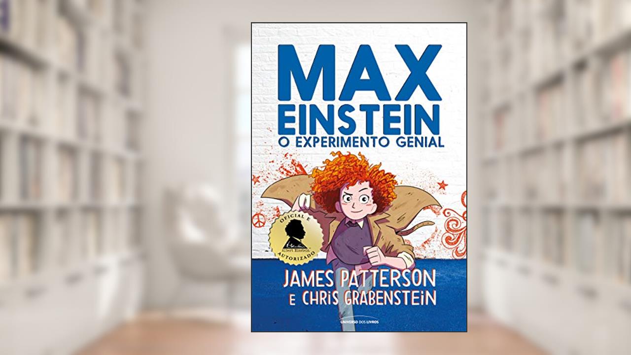Capa de Max Einstein: O experimento genial, do autor James Patterson; Chris Grabenstein