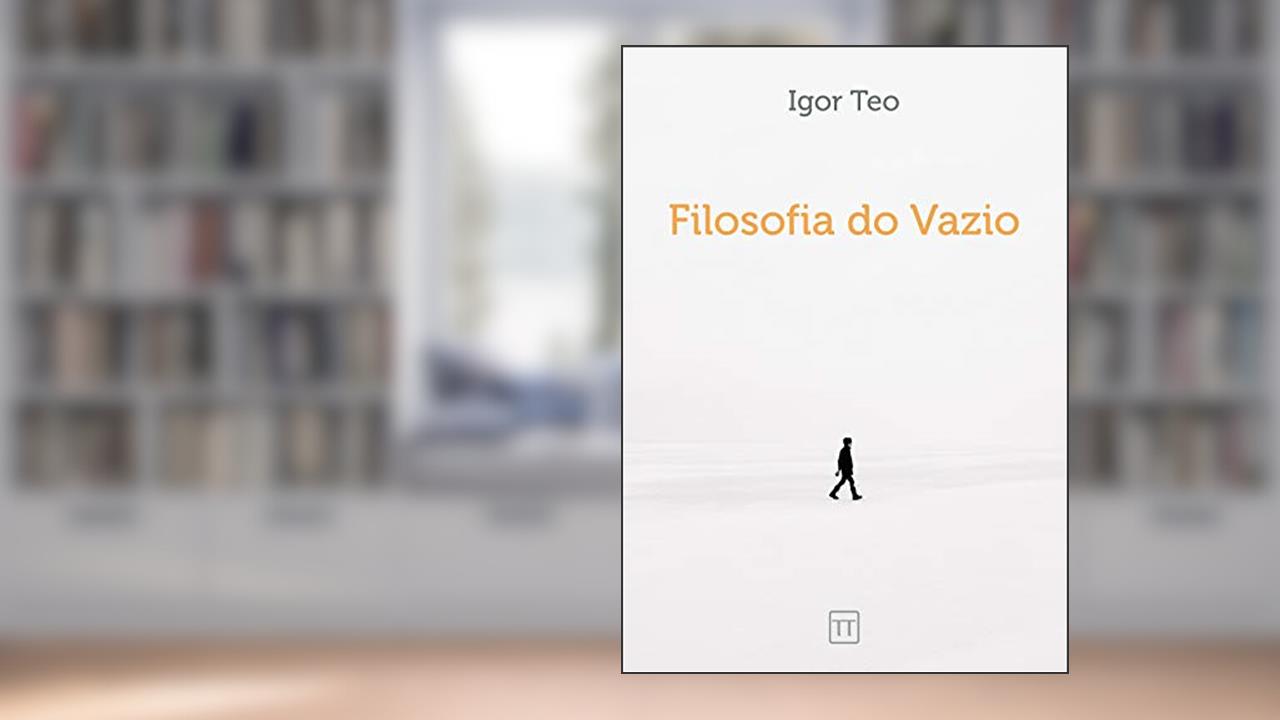 Capa de Filosofia do Vazio, do autor Igor Teo