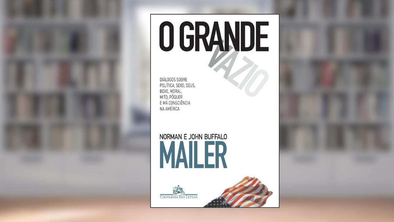 Capa de O grande vazio, do autor Norman Mailer; John Buffalo Mailer