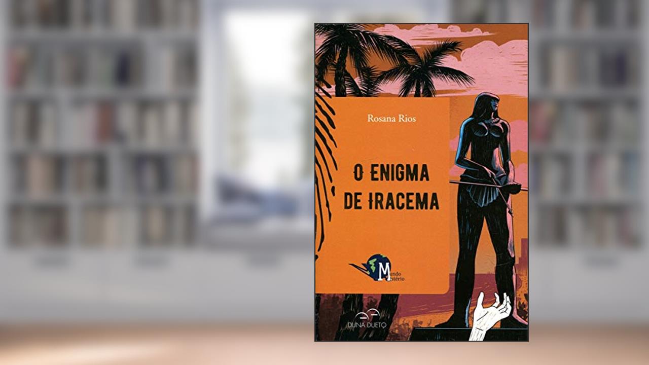 Capa de O Enigma de Iracema, do autor Rosana Rios