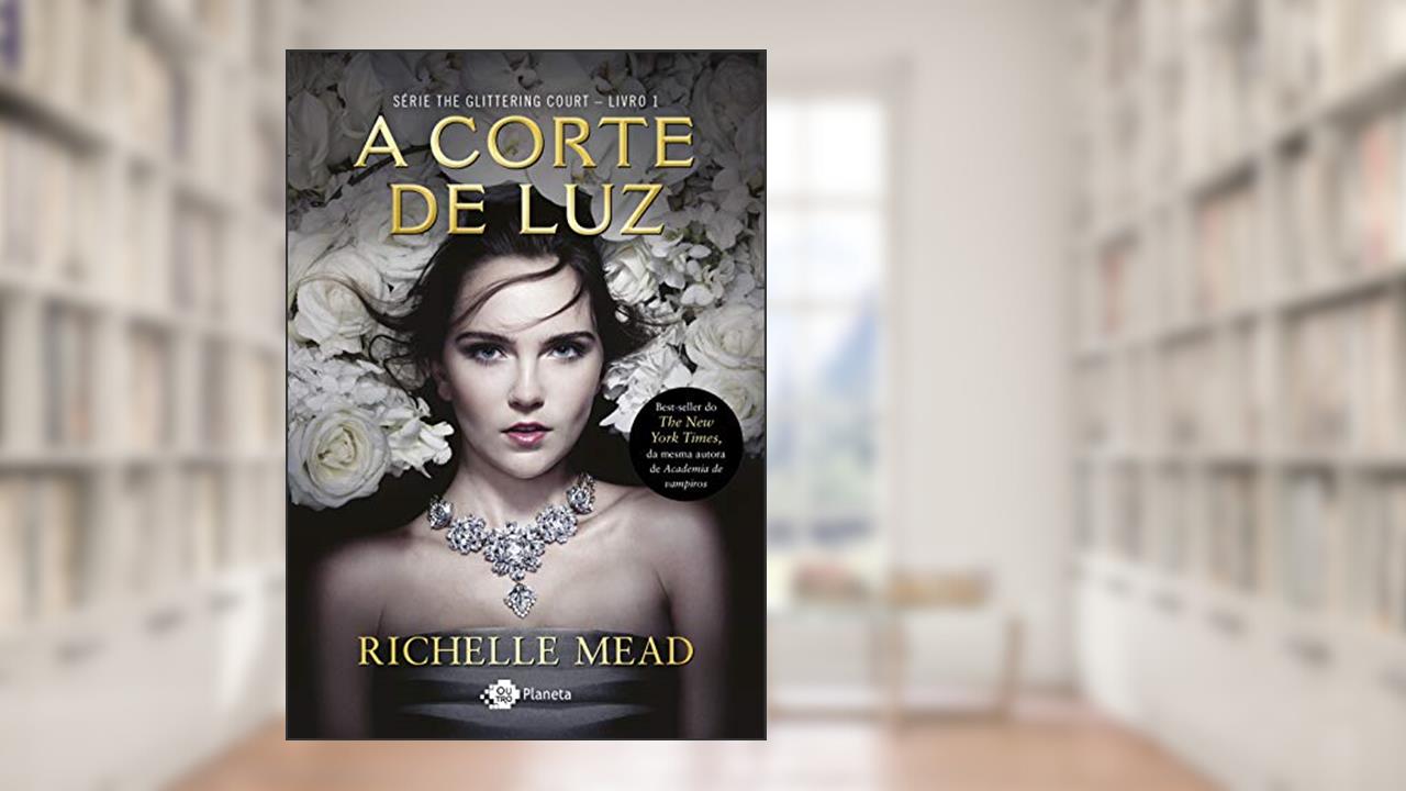 Capa de A corte de luz, do autor Richelle Mead