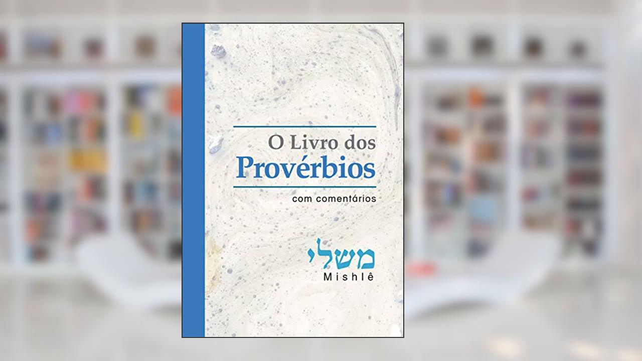Capa de O Livro dos Provérbios - com Comentários, do autor Adolpho Wasserman