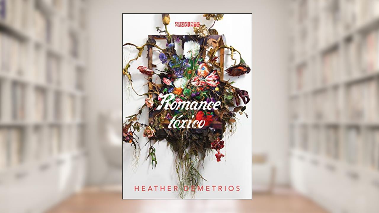 Capa de Romance tóxico, do autor Heather Demetrios