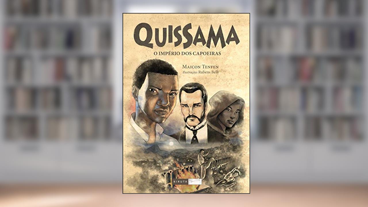 Capa de Quissama - o império dos capoeiras, do autor Maicon Tenfen