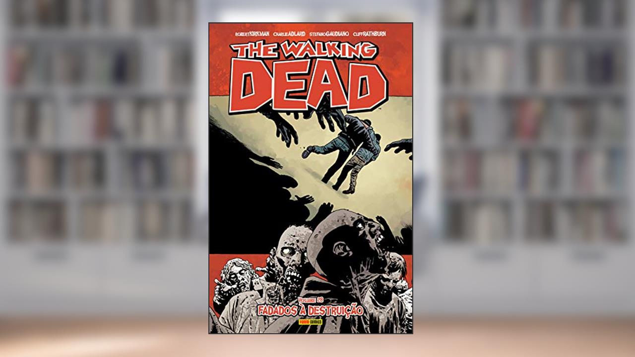 Capa de The Walking Dead vol. 28: Fadados à destruição, do autor Robert Kirkman; Robert Adlard