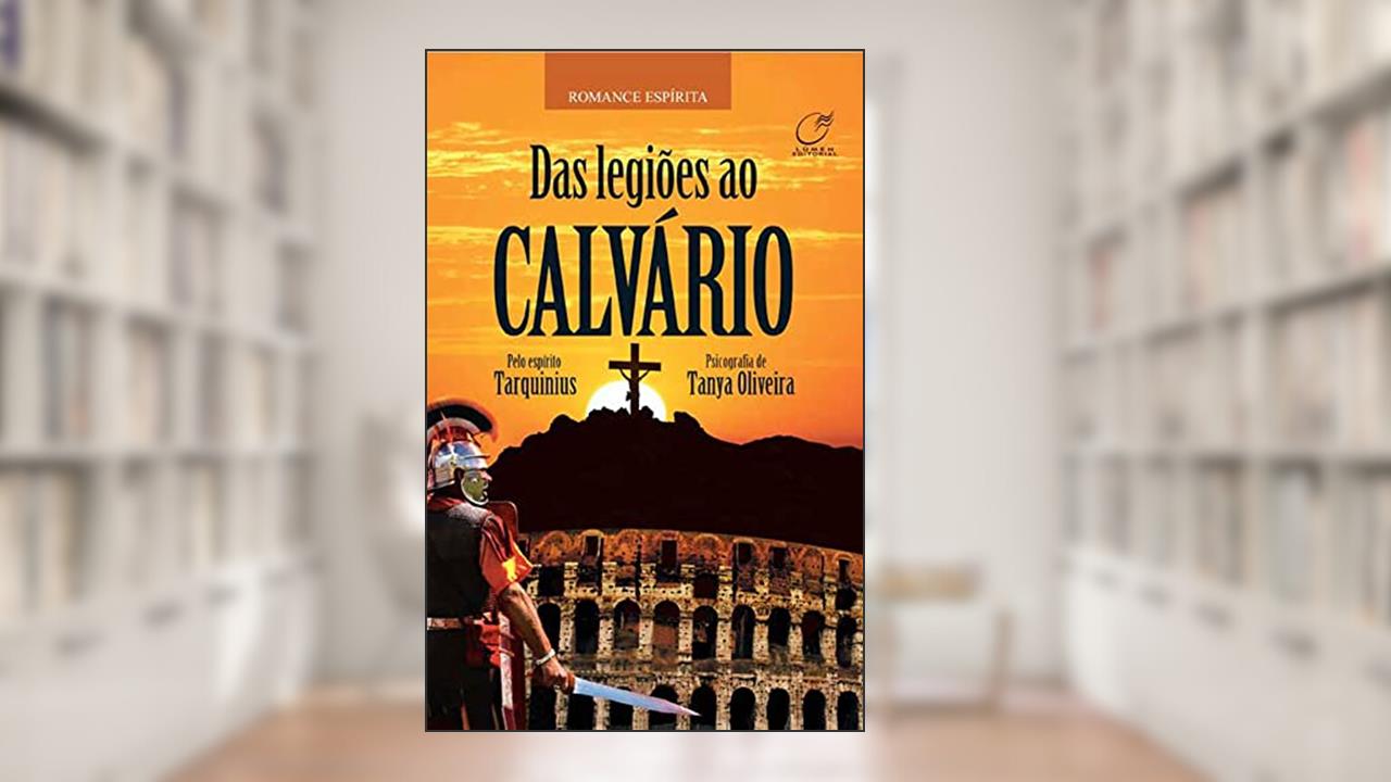 Capa de Das legiões ao calvário, do autor Tanya Oliveira; Tarquinius